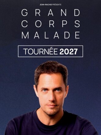 GRAND CORPS MALADE