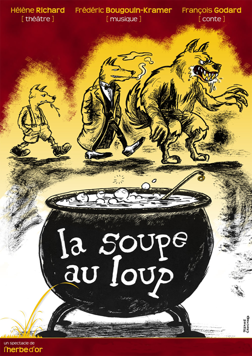 Conte : François GODARD & cie - LA SOUPE AU LOUP