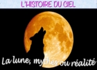 La Lune: mythes ou réalité?