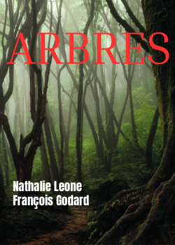 ARBRES par Nathalie Leone et François Godard