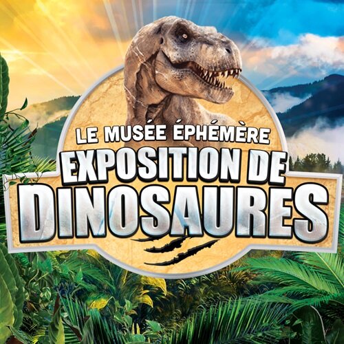 Le musée éphémère - Exposition de dinosaures