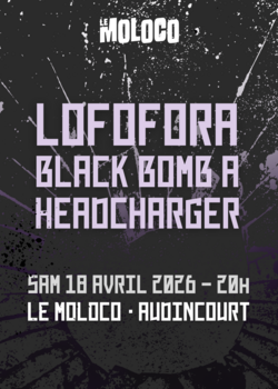 Lofofora + Black Bomb A + Headcharger